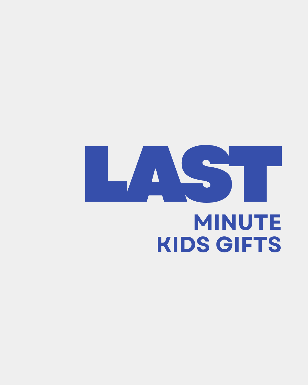 Nephews, Nieces + Last-Minute Kids Gifts