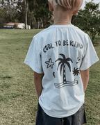 Cool to be Kind Kids Tshirt - SAND N SALT